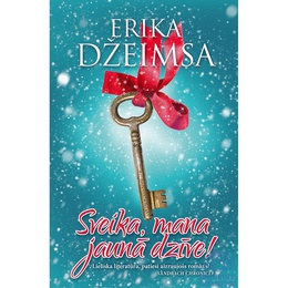  Erika Džeimsa. Sveika, mana jaunā dzīve!