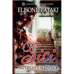  Elisone Pataki. SISI Impērijas valdniece
