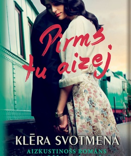  Klēra Svotmena. Pirms tu aizej  Hover